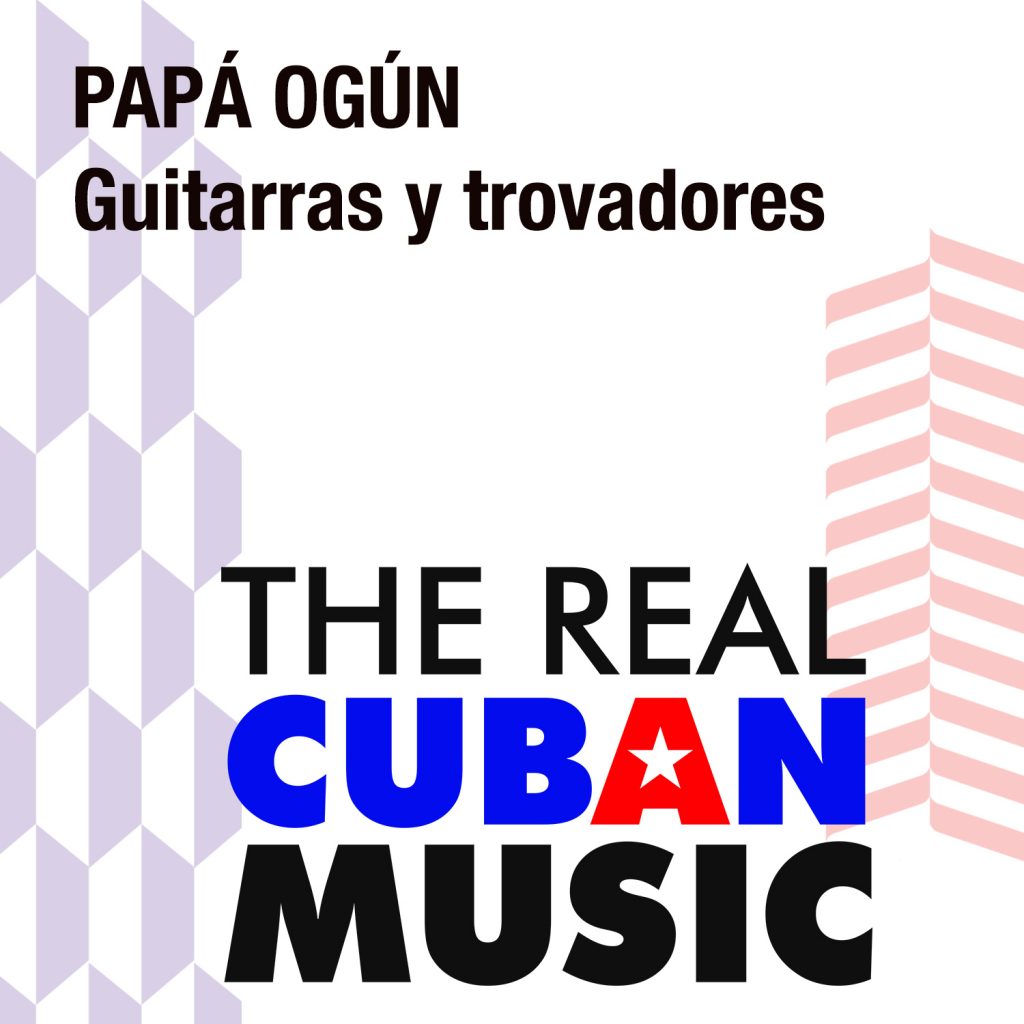 CDS-017 Papa Ogun Guitarras y Trovadores
