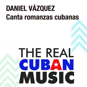 LD-0416 DANIEL VÁZQUEZ canta romanzas cubanas