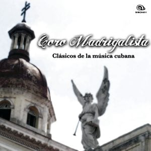 LD-408 CORO MADRIGALISTA Clasicos de la musica cubana