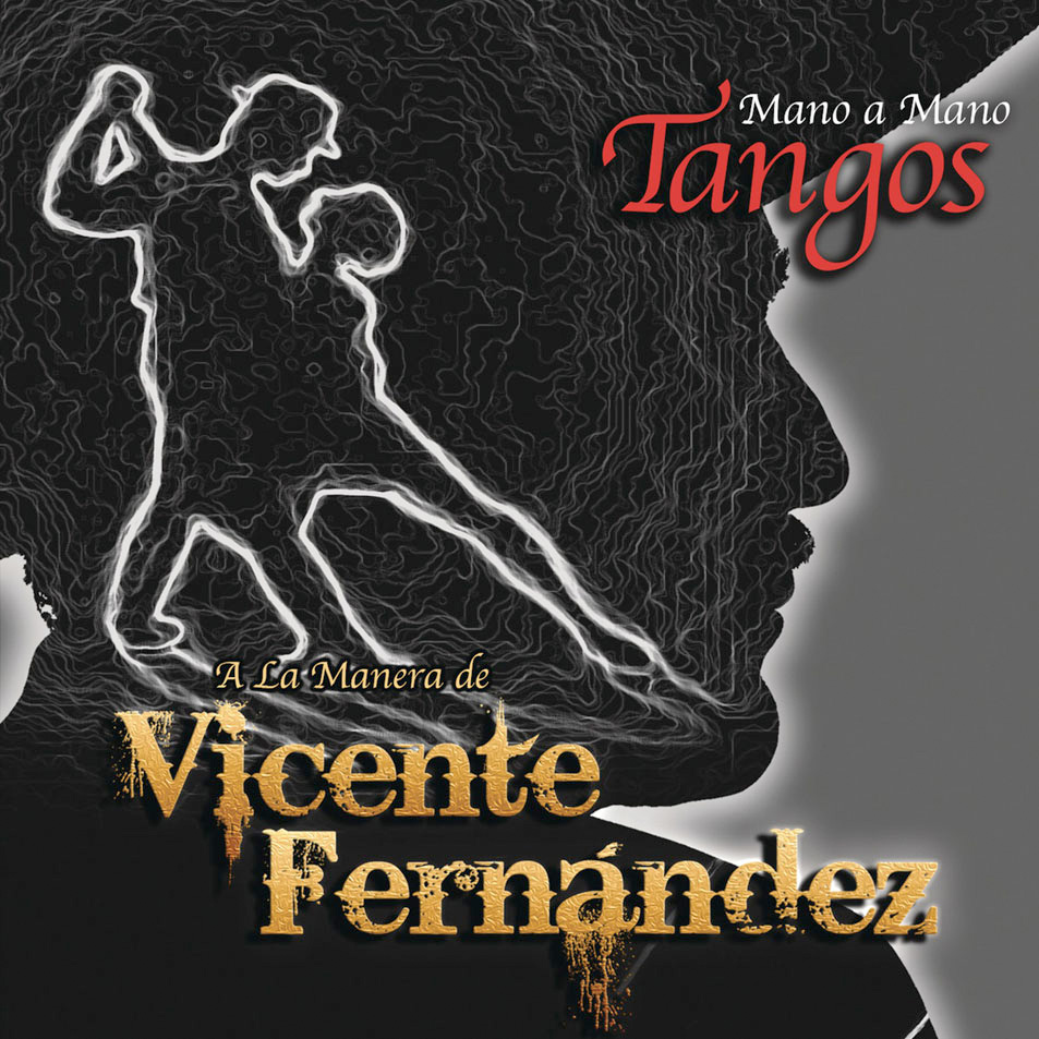 Mano-A-Mano-Tangos-A-La-Manera-de-Vicente-Fernández