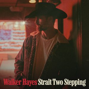 WalkerHayes-StraitTwoStepping-3000×3000 (1)
