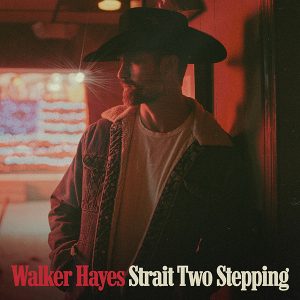 WalkerHayes-StraitTwoStepping-3000×3000