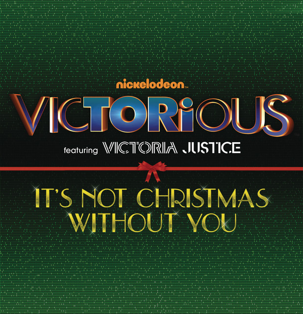 It’s Not Christmas Without You (feat. Victoria Justice)