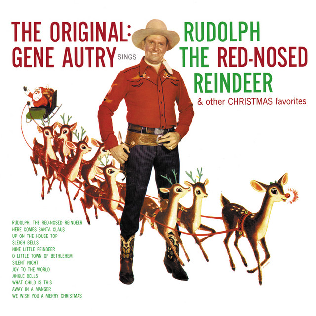 The Original: Gene Autry Sings Rudolph The Red-Nosed Reindeer & Other Christmas Favorites