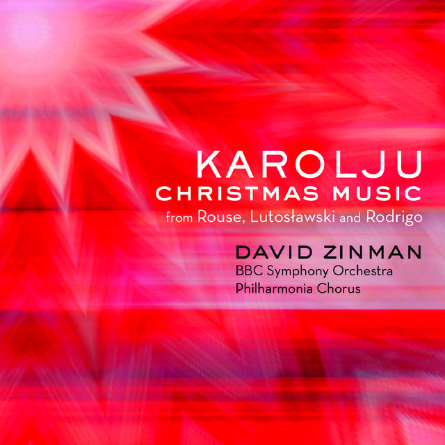 Karolju – Christmas Music from Rouse, Lutoslawski and Rodrigo